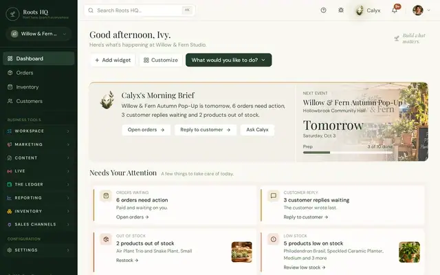 Roots HQ dashboard for the fictional demo business Willow & Fern, showing the Calyx morning brief, the next market event, and orders and stock that need attention